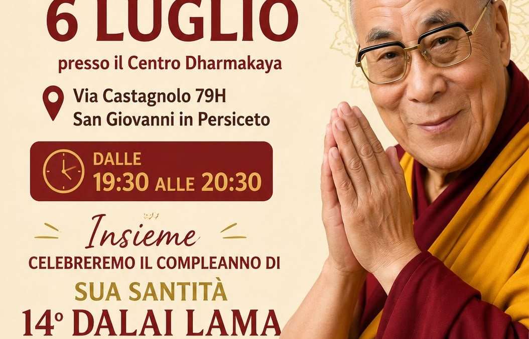 Compleanno di sua santità il Dalai Lama – 6 Luglio